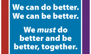 Blue square with text: We can do better. We can be better. We must do better and be better, together. Green, purple, orange, and red lines outline the blue square.